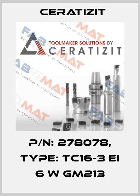 P/N: 278078, Type: TC16-3 EI 6 W GM213 Ceratizit