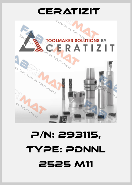 P/N: 293115, Type: PDNNL 2525 M11 Ceratizit