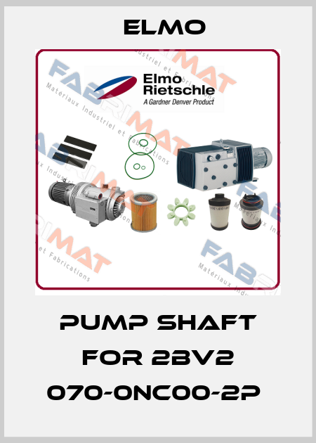 Pump shaft for 2BV2 070-0NC00-2P  Elmo