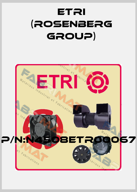 P/N:N4508ETR00067 Etri (Rosenberg group)