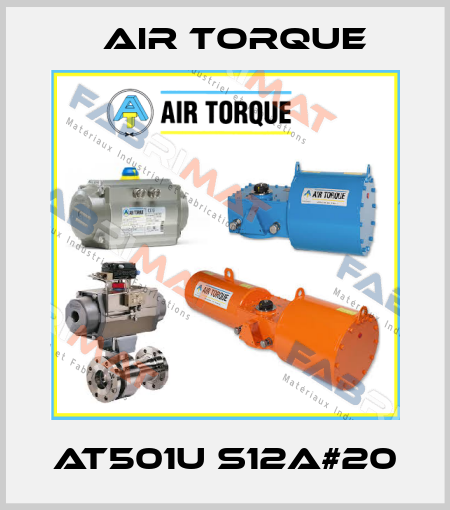 AT501U S12A#20 Air Torque