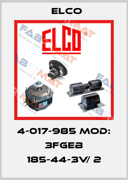 4-017-985 Mod: 3FGEB 185-44-3V/ 2 Elco