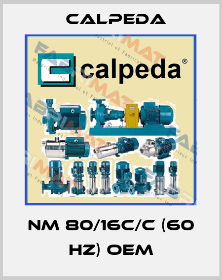 NM 80/16C/C (60 Hz) oem Calpeda