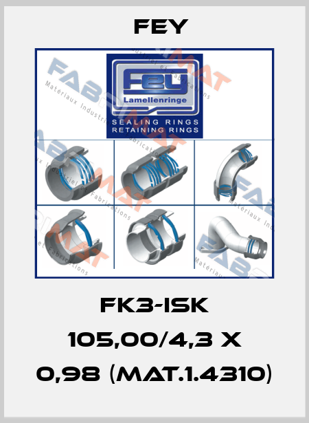 FK3-ISK 105,00/4,3 x 0,98 (Mat.1.4310) Fey