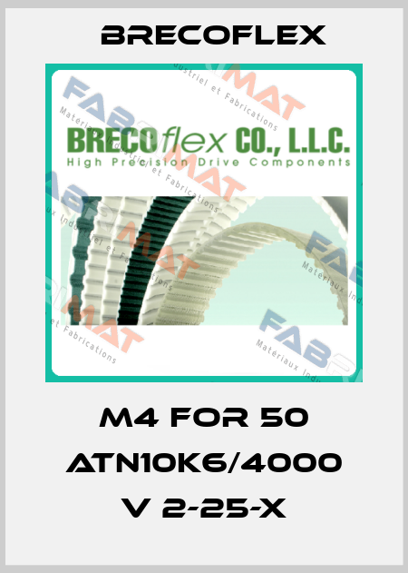 M4 for 50 ATN10K6/4000 V 2-25-X Brecoflex