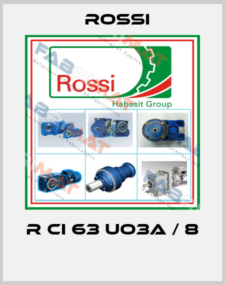 R CI 63 UO3A / 8  Rossi