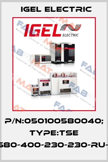 P/N:050100580040; Type:TSE 580-400-230-230-RU-I IGEL Electric