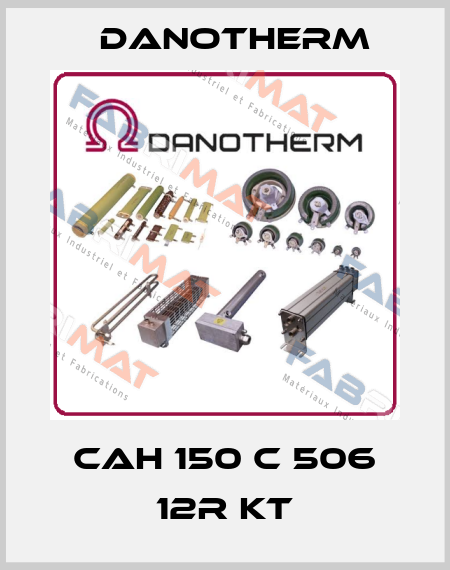 CAH 150 C 506 12R KT Danotherm