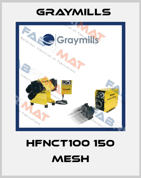 HFNCT100 150 MESH Graymills
