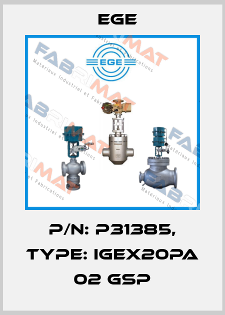 p/n: P31385, Type: IGEX20Pa 02 GSP Ege
