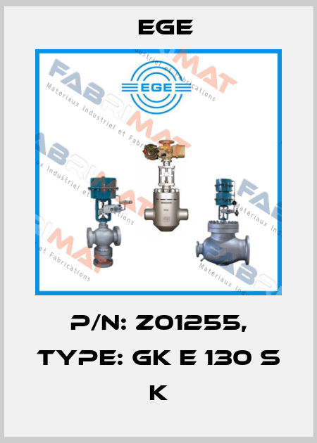 p/n: Z01255, Type: GK E 130 S K Ege