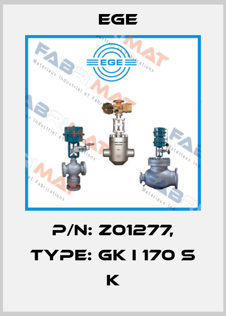 p/n: Z01277, Type: GK I 170 S K Ege