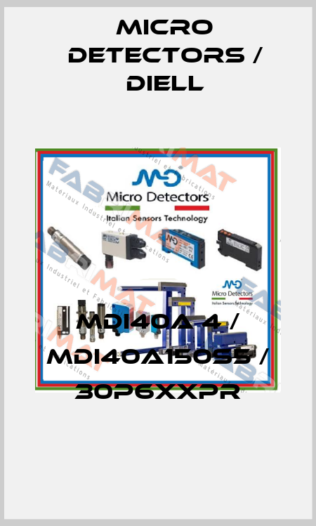 MDI40A 4 / MDI40A150S5 / 30P6XXPR
 Micro Detectors / Diell