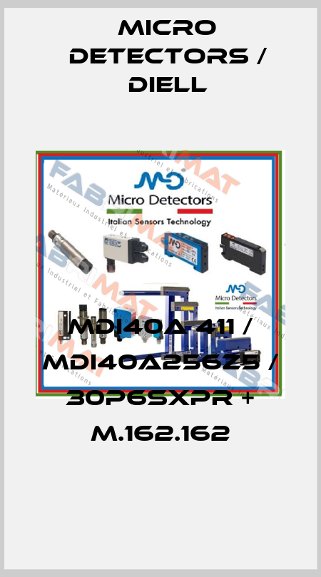MDI40A 411 / MDI40A256Z5 / 30P6SXPR + M.162.162
 Micro Detectors / Diell