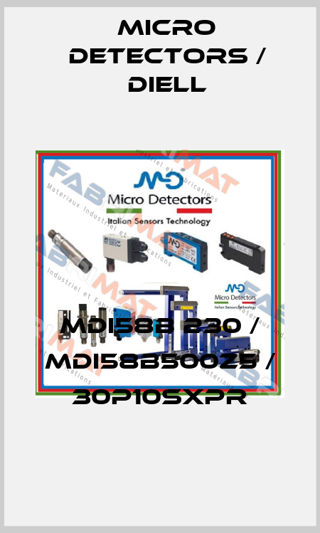 MDI58B 230 / MDI58B500Z5 / 30P10SXPR
 Micro Detectors / Diell