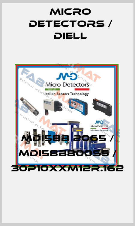 MDI58B 2065 / MDI58B800S5 / 30P10XXM12R.162
 Micro Detectors / Diell