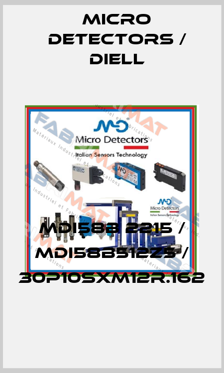 MDI58B 2215 / MDI58B512Z5 / 30P10SXM12R.162
 Micro Detectors / Diell