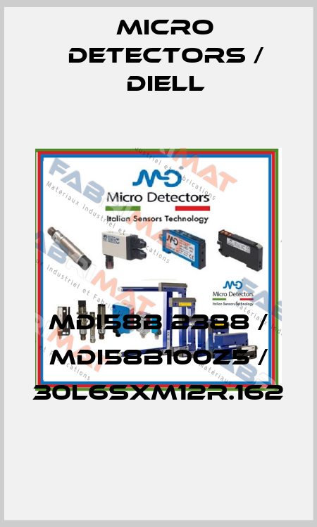 MDI58B 2388 / MDI58B100Z5 / 30L6SXM12R.162
 Micro Detectors / Diell