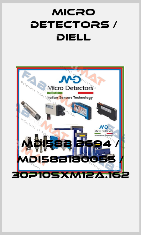 MDI58B 2694 / MDI58B1800S5 / 30P10SXM12A.162
 Micro Detectors / Diell