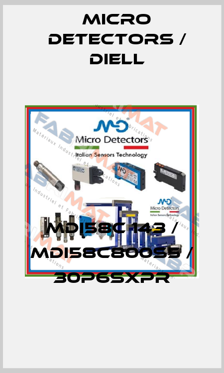 MDI58C 143 / MDI58C800S5 / 30P6SXPR
 Micro Detectors / Diell