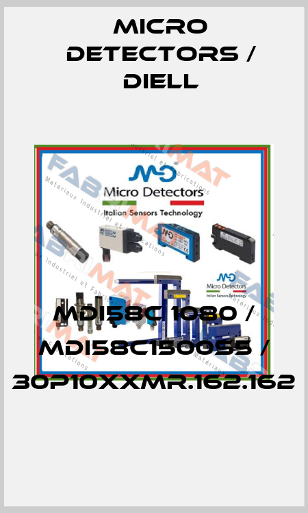 MDI58C 1080 / MDI58C1500S5 / 30P10XXMR.162.162
 Micro Detectors / Diell