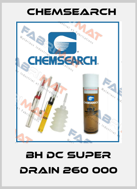 BH DC Super Drain 260 000 Chemsearch