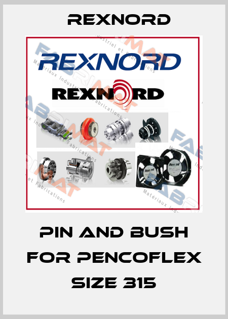 Pin and Bush for Pencoflex size 315 Rexnord