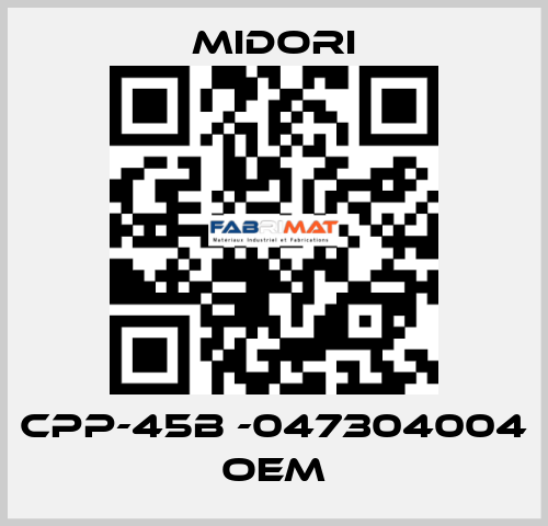 CPP-45B -047304004 oem Midori