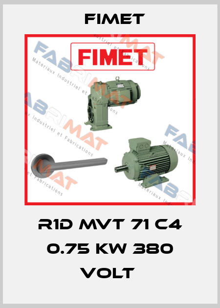 R1D MVT 71 C4 0.75 KW 380 VOLT  Fimet