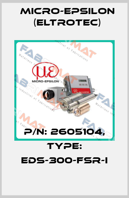 P/N: 2605104, Type: EDS-300-FSR-I Micro-Epsilon (Eltrotec)