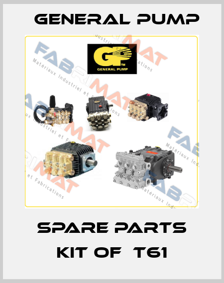 SPARE PARTS KIT of  T61 General Pump