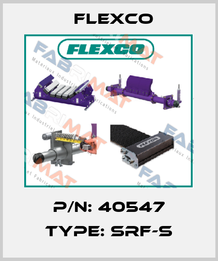 P/N: 40547 Type: SRF-S Flexco