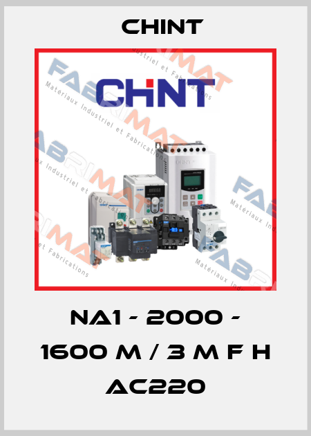 NA1 - 2000 - 1600 M / 3 M F H AC220 Chint