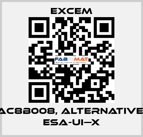 AC8B008, alternative  ESA-UI—X Excem