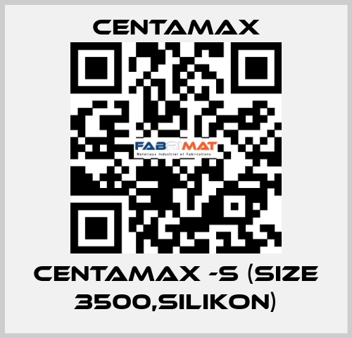 CENTAMAX -S (Size 3500,Silikon) CENTAMAX