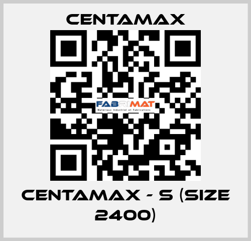 CENTAMAX - S (Size 2400) CENTAMAX