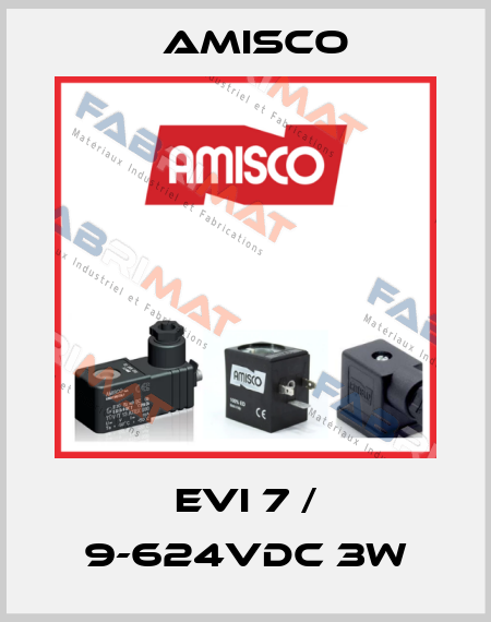 EVI 7 / 9-624VDC 3W Amisco