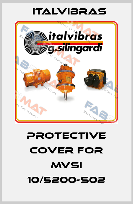 Protective cover for MVSI 10/5200-S02 Italvibras