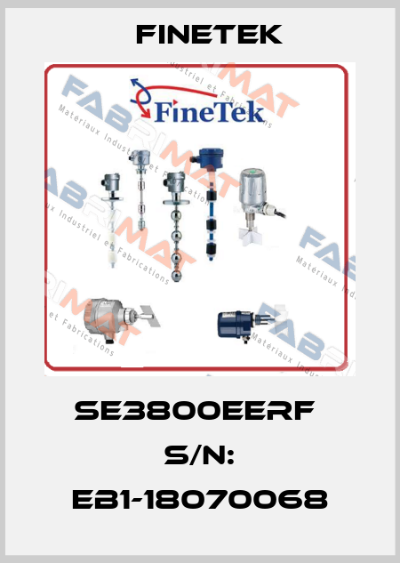 SE3800EERF  S/N: EB1-18070068 Finetek