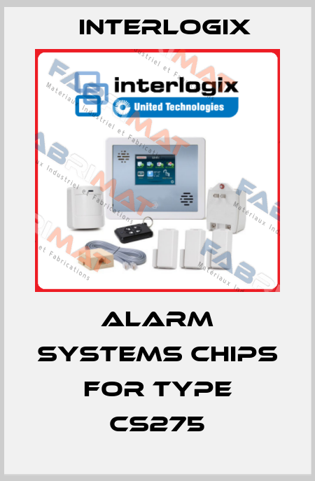 Alarm systems chips for Type CS275 Interlogix