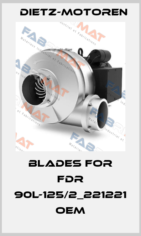 Blades for FDR 90L-125/2_221221 oem Dietz-Motoren