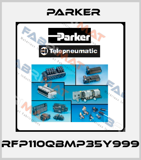 RFP110QBMP35Y999 Parker