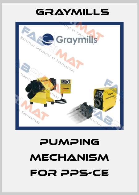 Pumping mechanism for PPS-CE Graymills