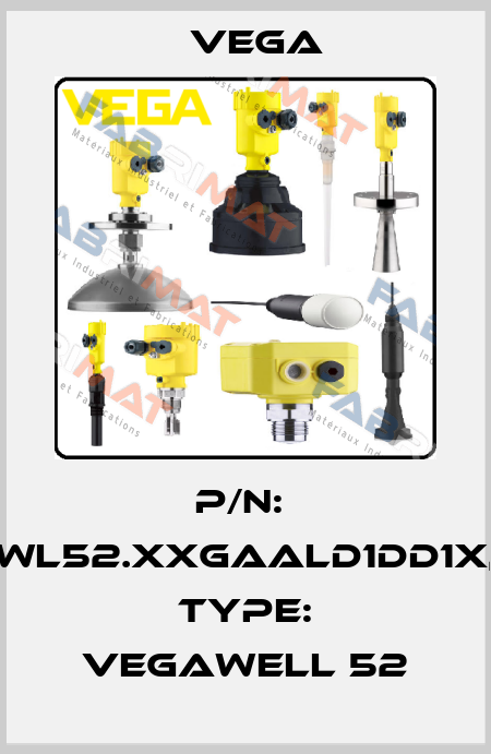 P/N:  WL52.XXGAALD1DD1X, Type: VEGAWELL 52 Vega