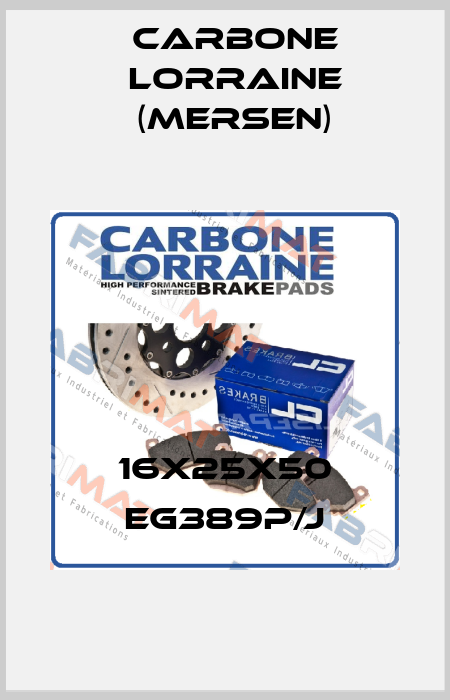 16X25X50 EG389P/J Carbone Lorraine (Mersen)
