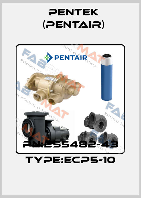 PN:255482-43 Type:ECP5-10 Pentek (Pentair)