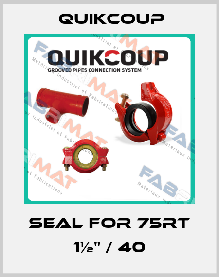 seal for 75RT 1½" / 40 Quikcoup 