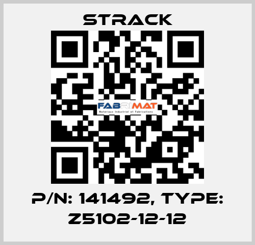 P/N: 141492, Type: Z5102-12-12 Strack