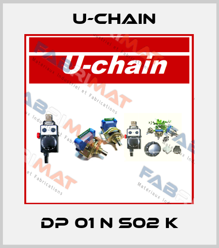 DP 01 N S02 K U-chain
