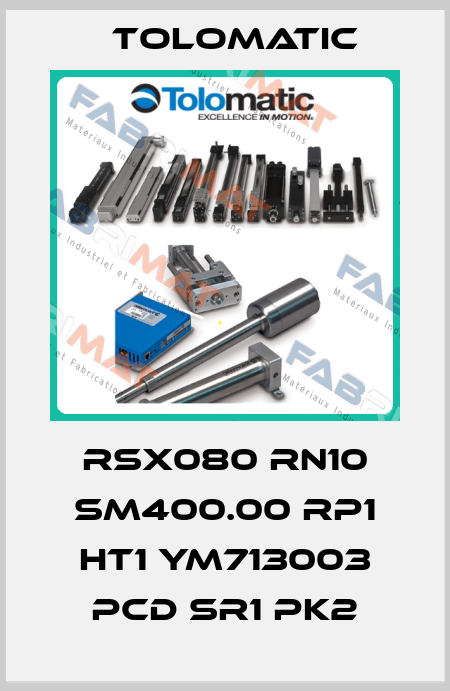 RSX080 RN10 SM400.00 RP1 HT1 YM713003 PCD SR1 PK2 Tolomatic